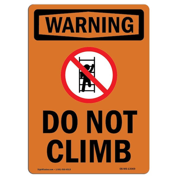 Safety Sign, OSHA WARNING, 14" Height, Aluminum, Do Not Climb, Portrait